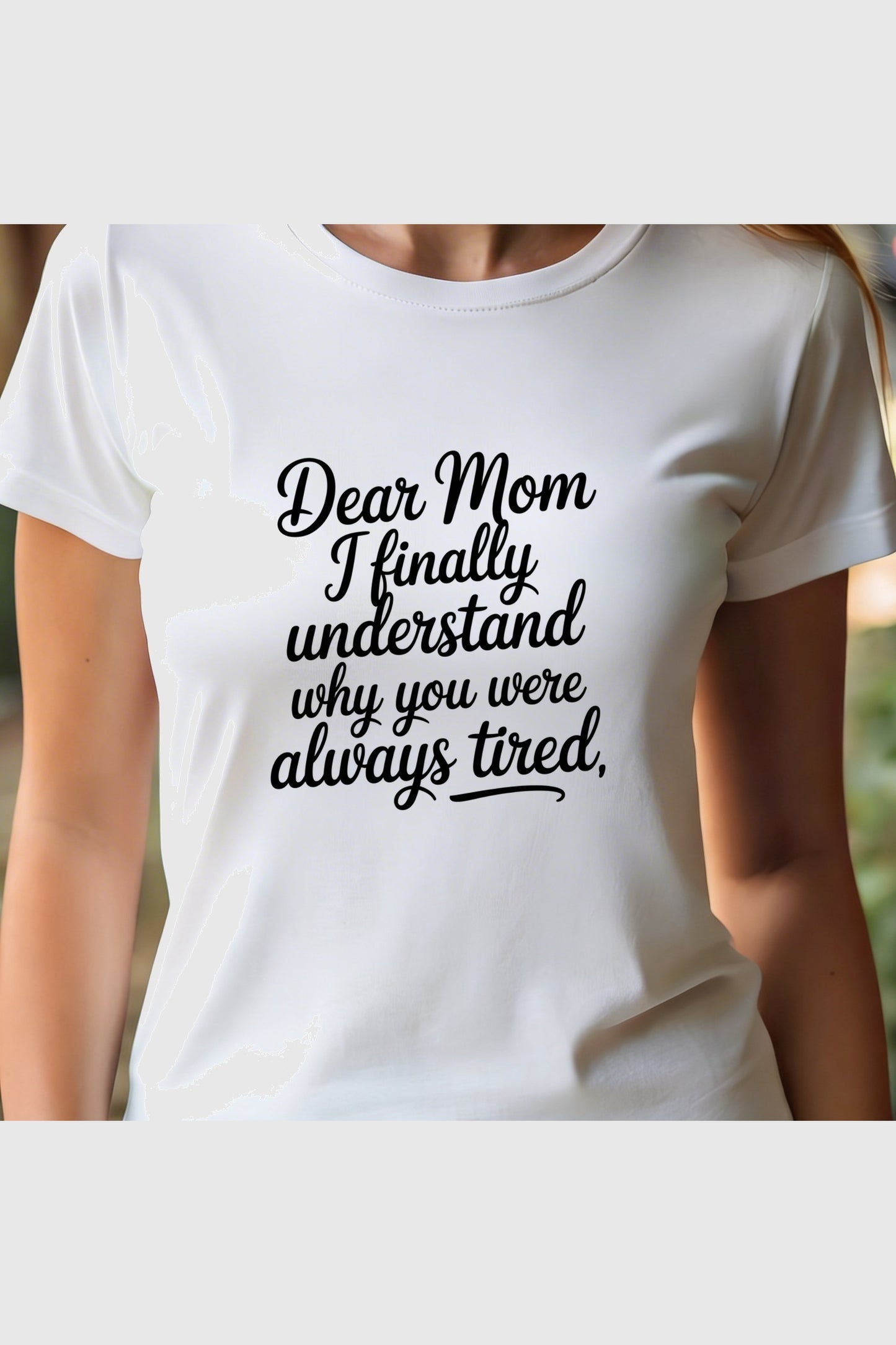 Dear Mom I Finally Understand print close-up on black t-shirt