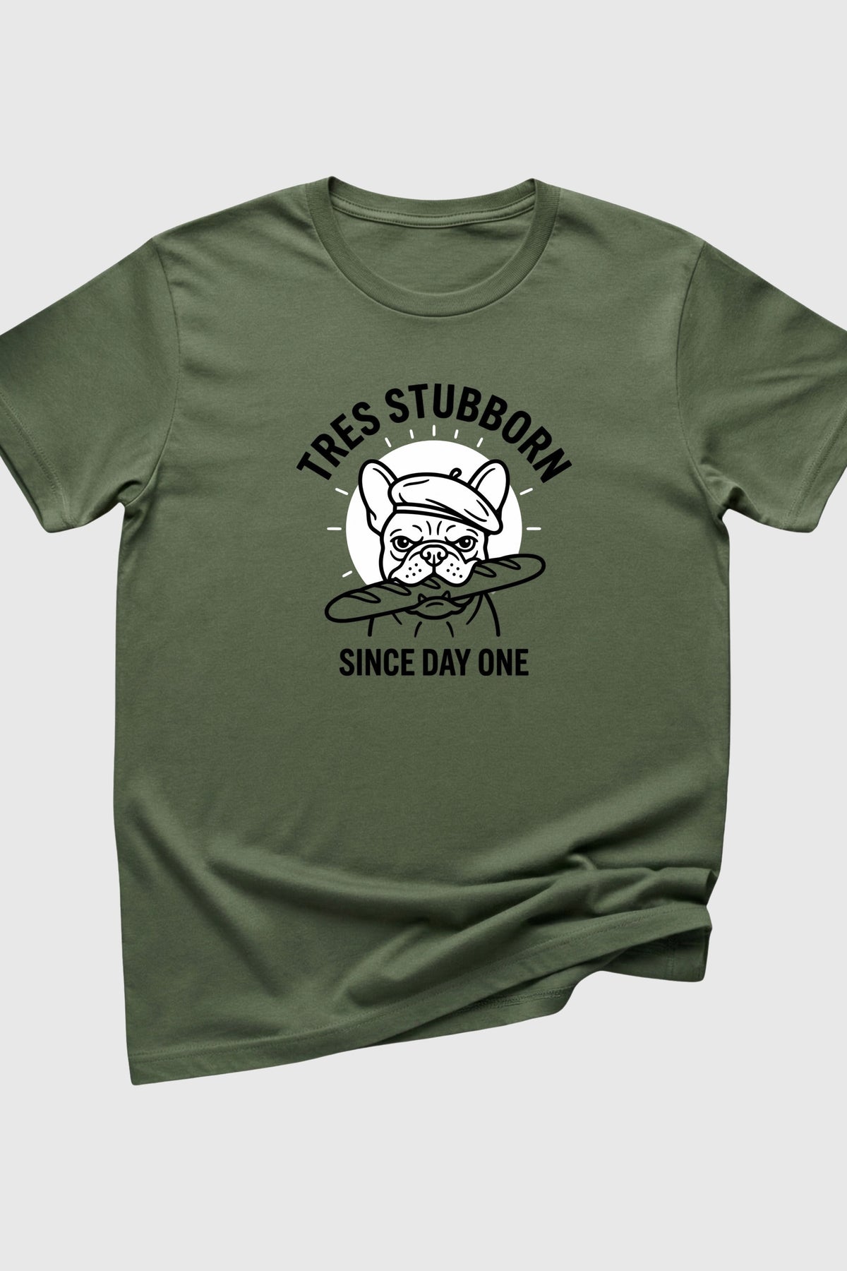 Tres Stubborn Since Day One print close-up on white t-shirt