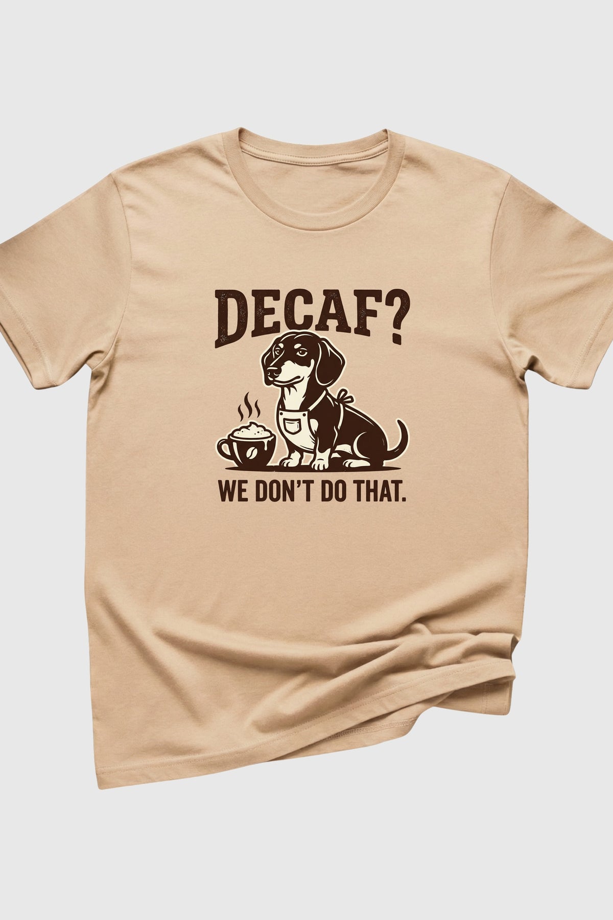 Dackel Kaffee T-Shirt – Decaf? Nein Danke.