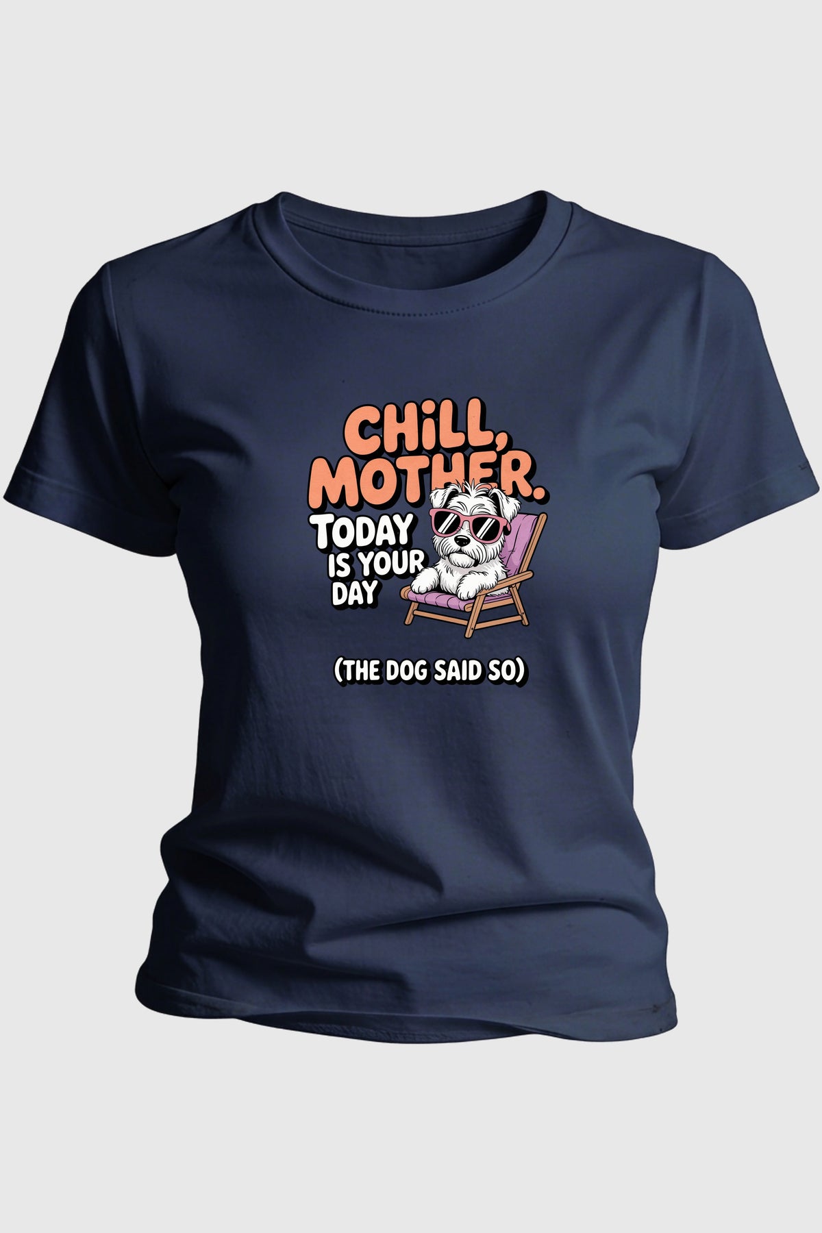 Navy t-shirt with chill mother funny dog mom gift print, unisex crew neck