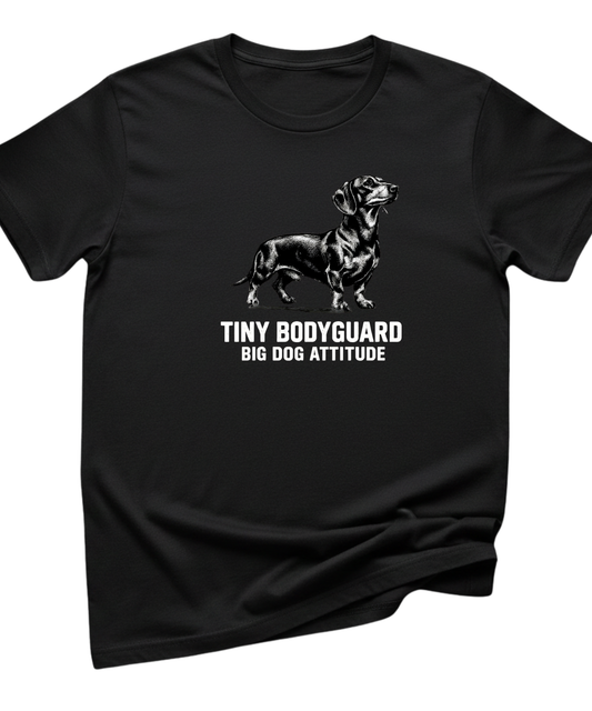 T-Shirt - Tiny Bodyguard, Small Dog Big Attitude