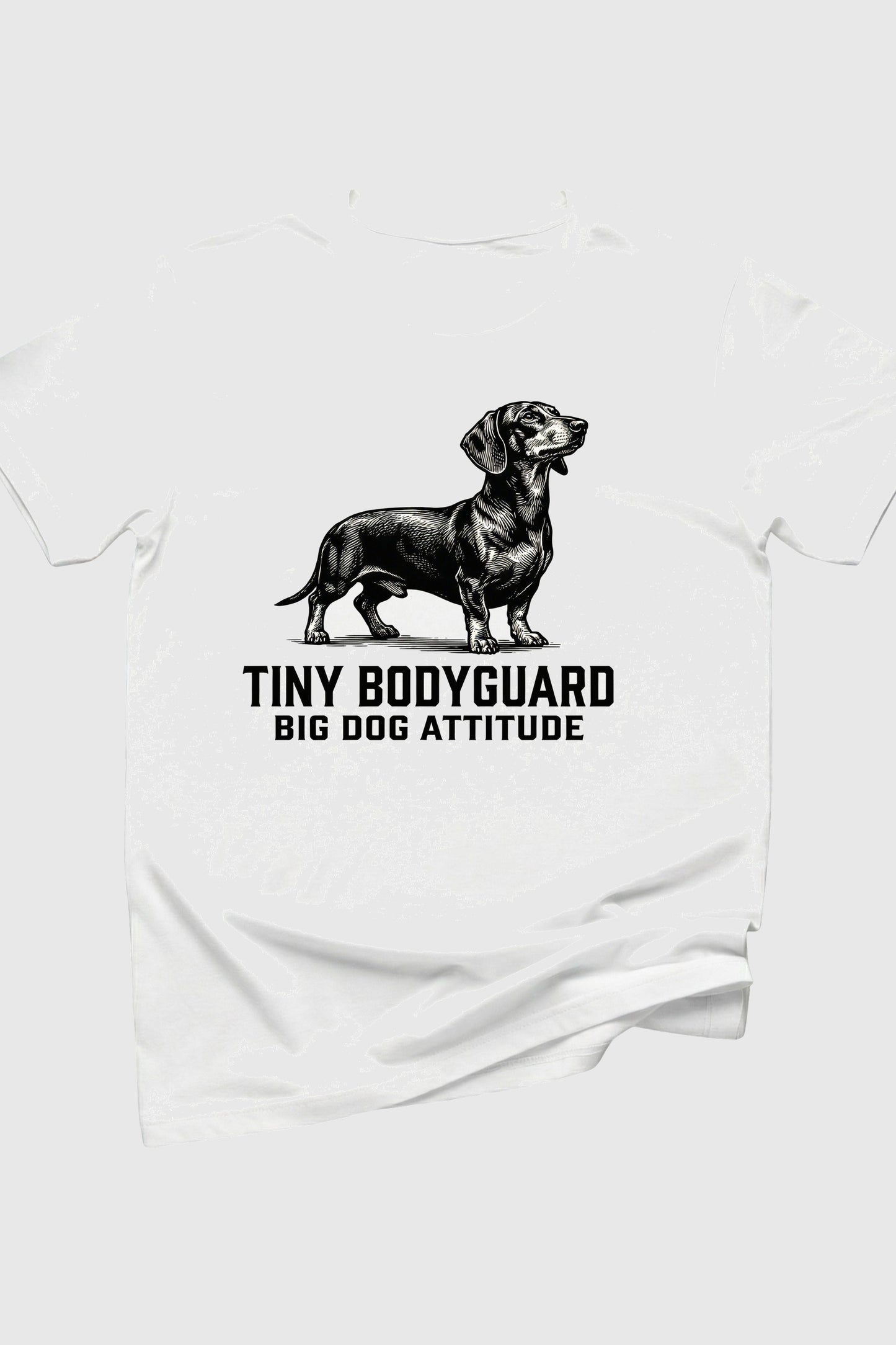 Tiny Bodyguard Big Dog Attitude dachshund print close-up on white t-shirt