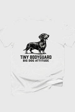 Tiny Bodyguard Big Dog Attitude dachshund print close-up on white t-shirt