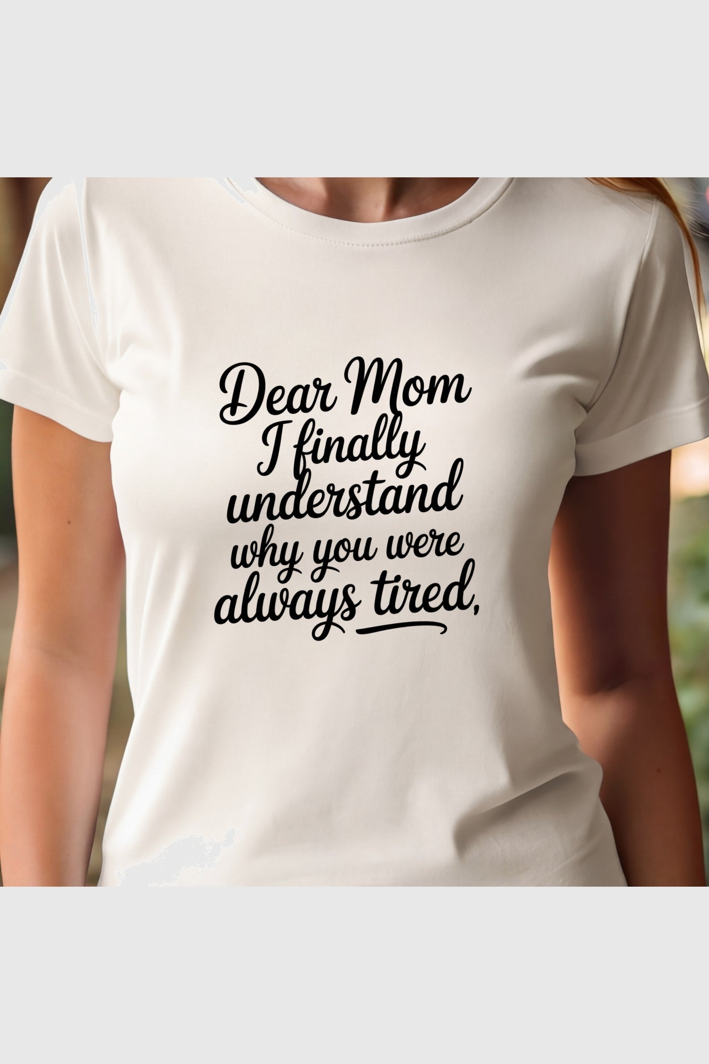 Black t-shirt with Dear Mom I Finally Understand print, unisex crew neck