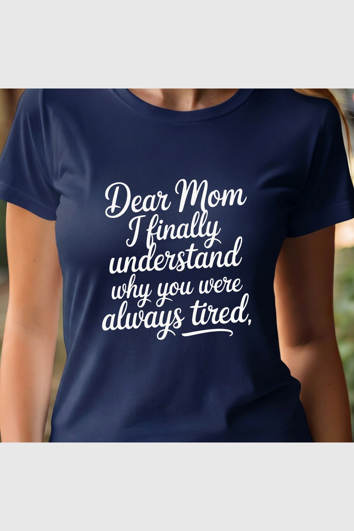 Woman wearing black Dear Mom I Finally Understand t-shirt