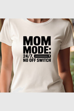 Mom Mode 24/7 print close-up on white t-shirt