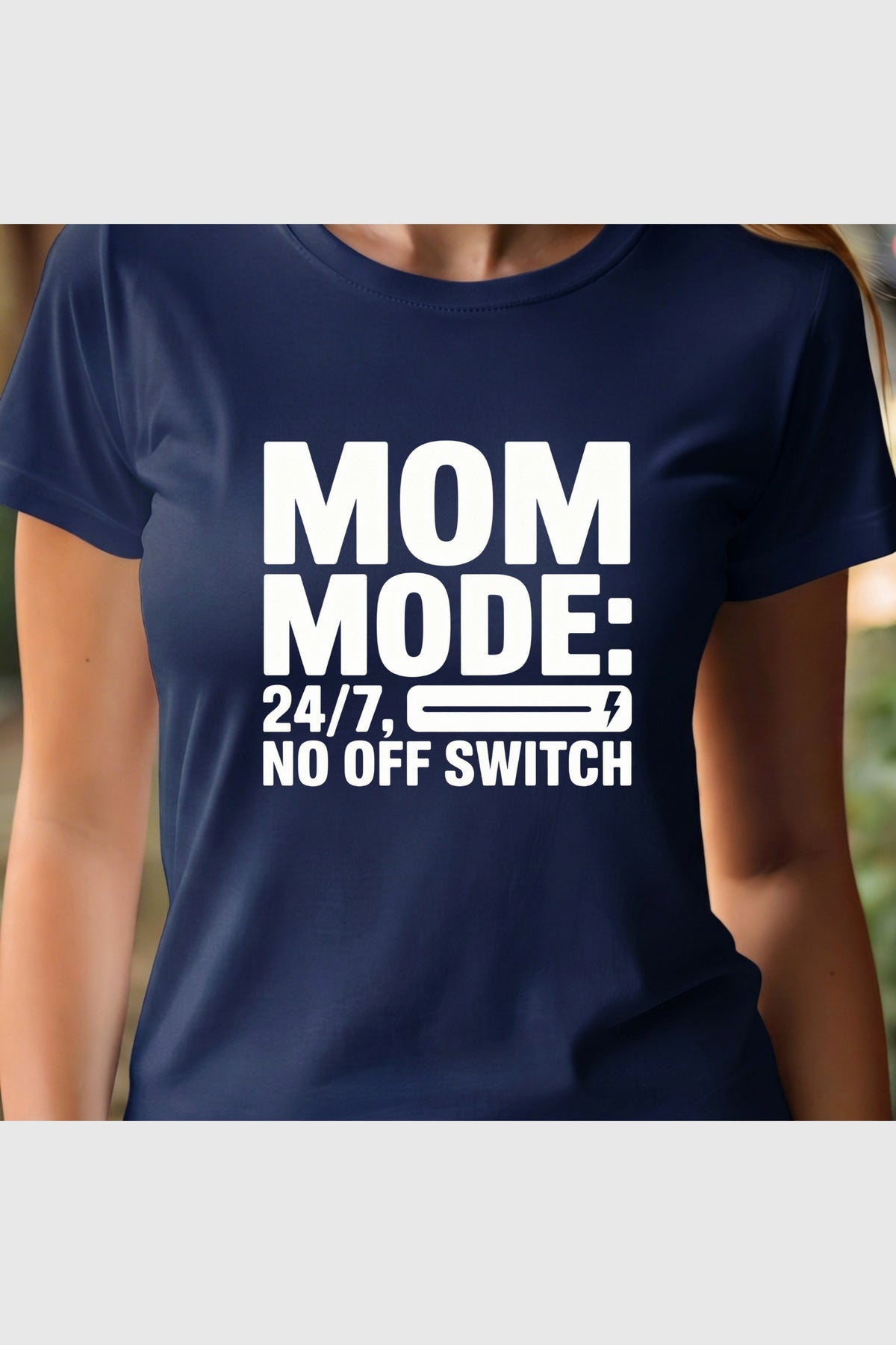 Black t-shirt with Mom Mode 24/7 No Off Switch print, unisex crew neck