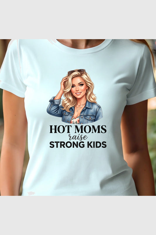 Woman wearing white Hot Moms Raise Strong Kids t-shirt