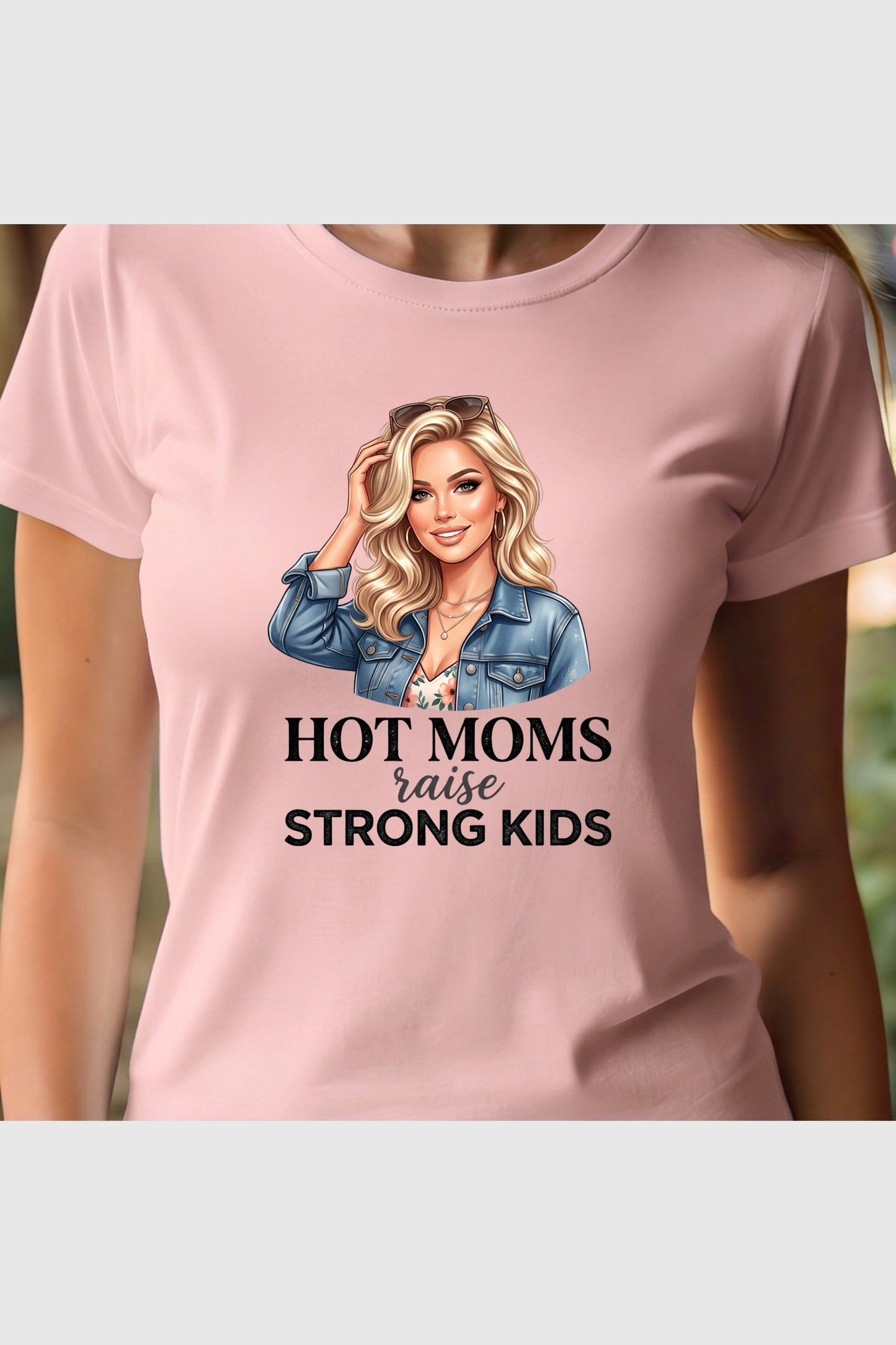 Hot Moms Raise Strong Kids print close-up on white t-shirt
