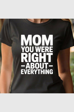 Man wearing black t-shirt with Mom You Were Right print
