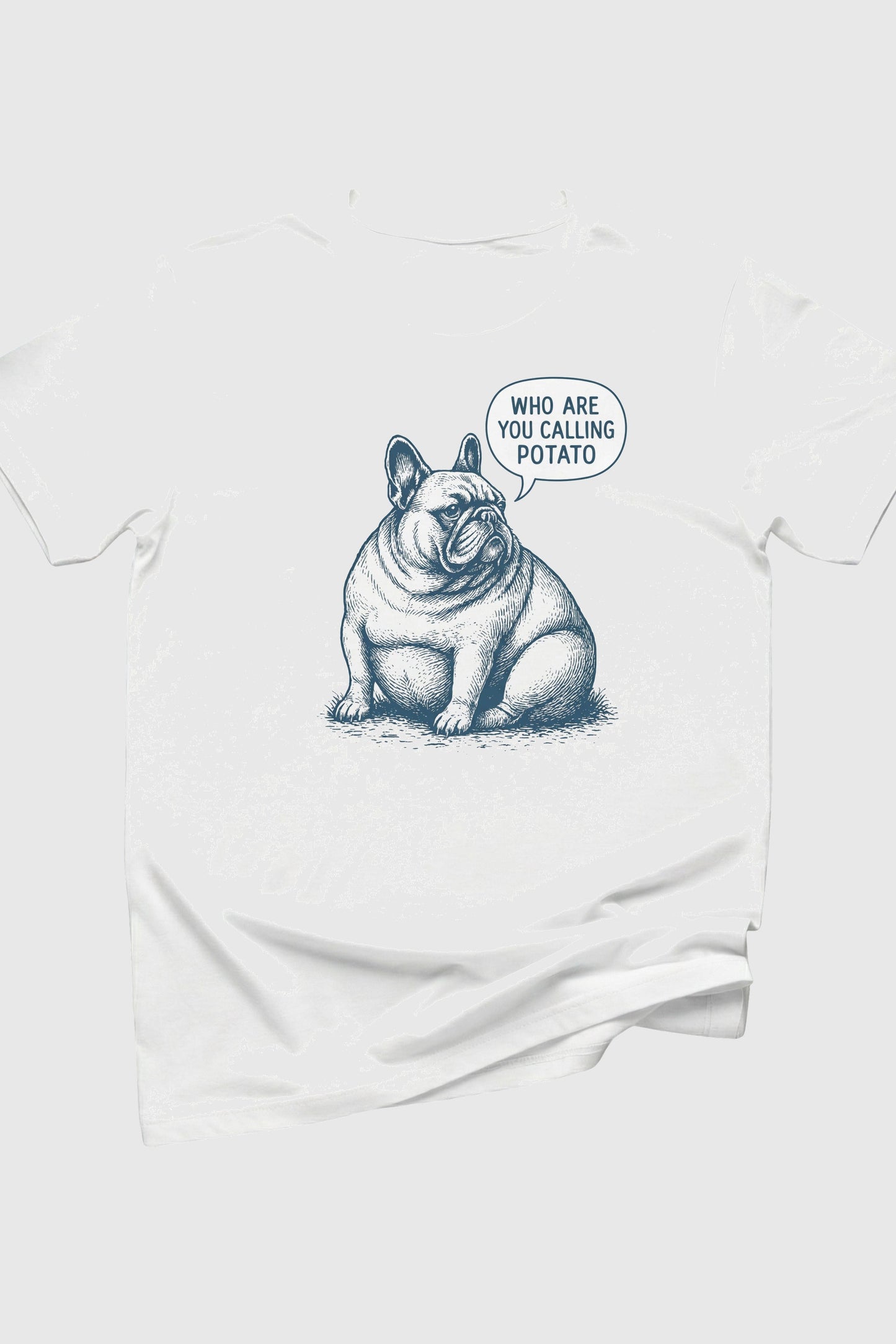 Who Are You Calling Potato french bulldog print close-up on white t-shirt