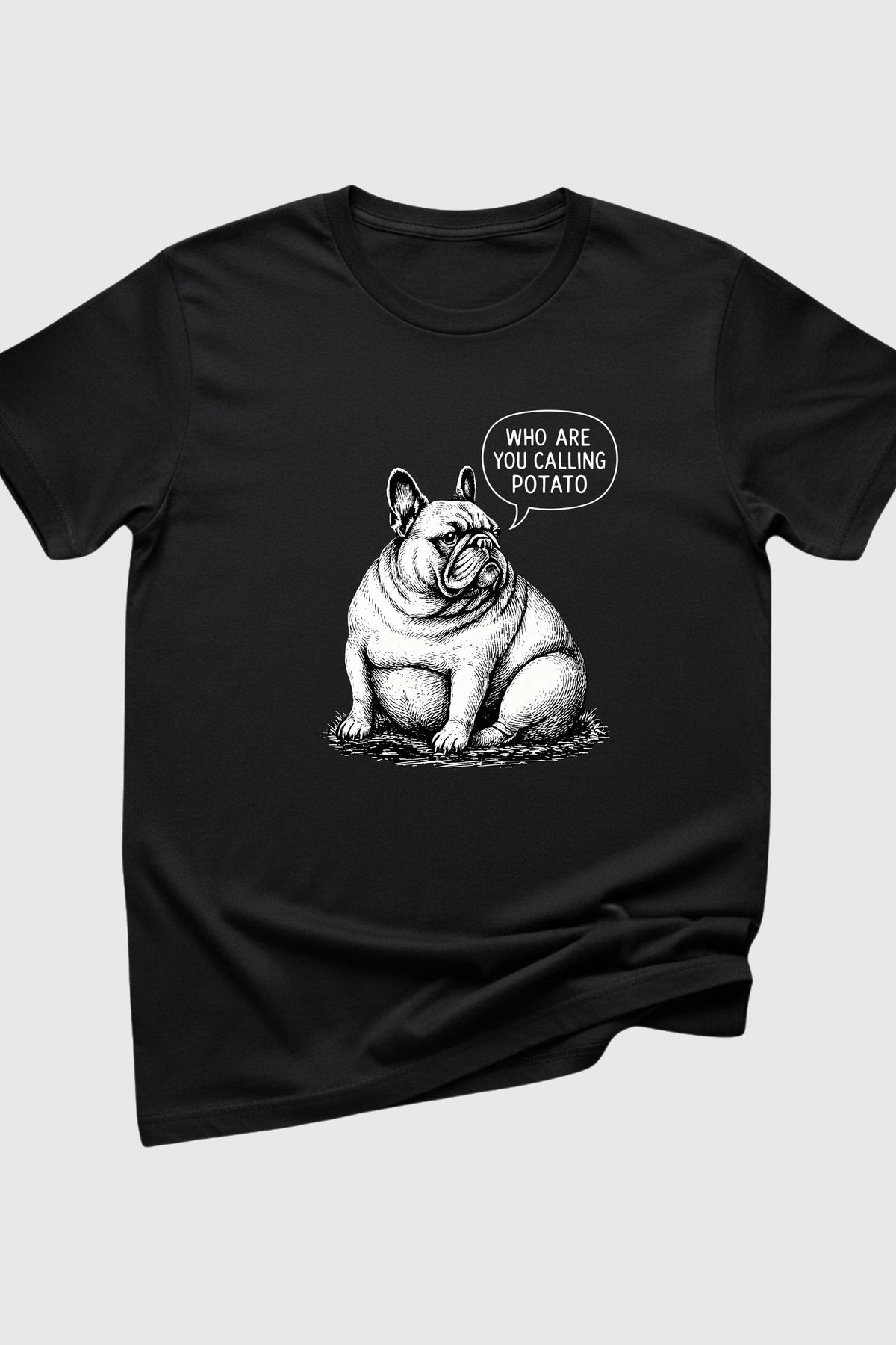 Black t-shirt with Who Are You Calling Potato french bulldog print, unisex crew neck