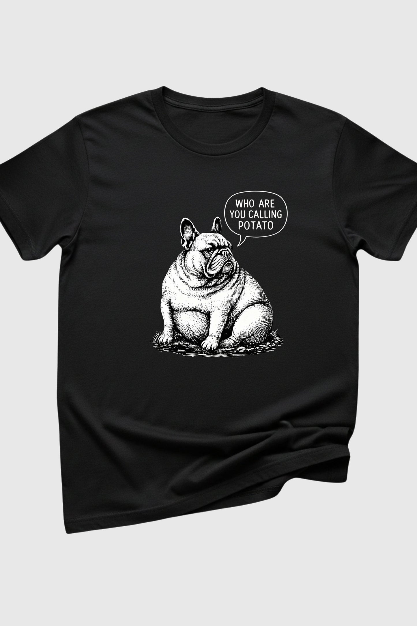 Black t-shirt with Who Are You Calling Potato french bulldog print, unisex crew neck