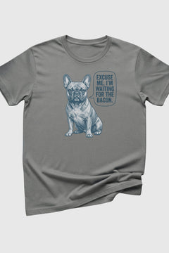 Heather gray t-shirt with Excuse Me I'm Waiting for the Bacon print, unisex crew neck