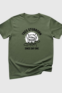 Tres Stubborn Since Day One print close-up on white t-shirt