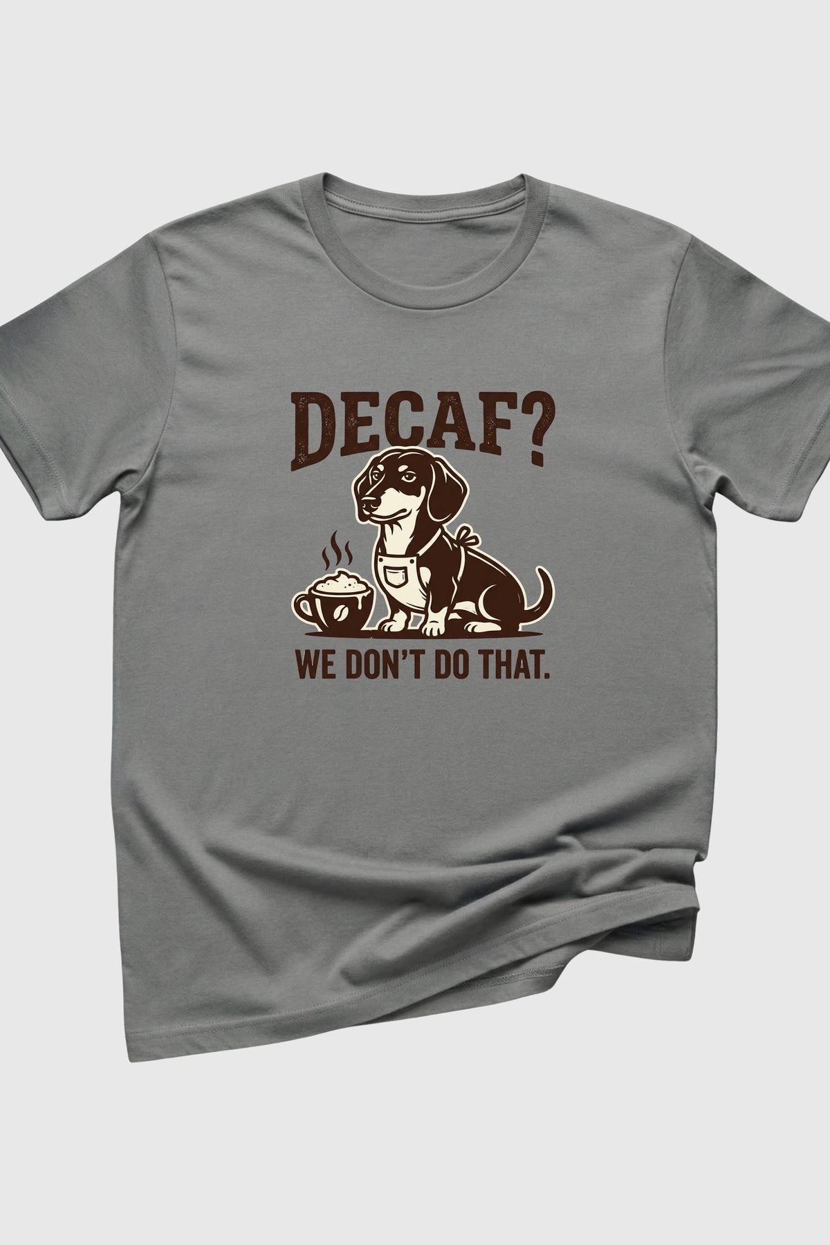 Decaf We Don't Do That print close-up on black t-shirt