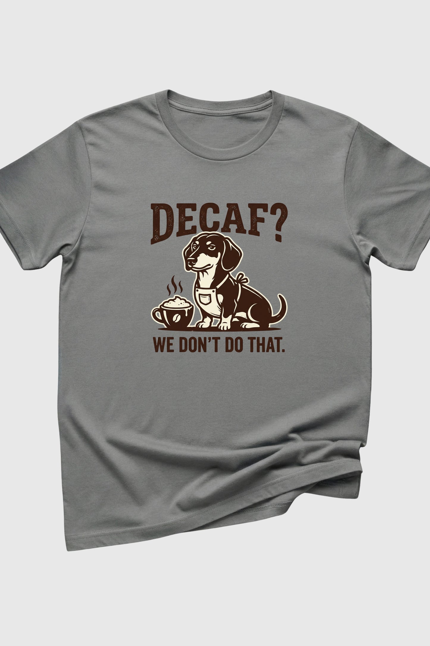 Decaf We Don't Do That print close-up on black t-shirt