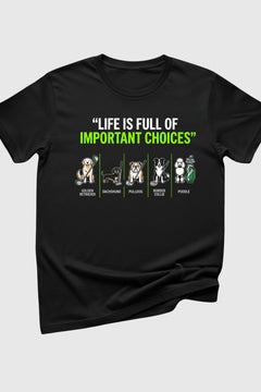 Black t-shirt with dog golf life is full of choices print, unisex crew neck