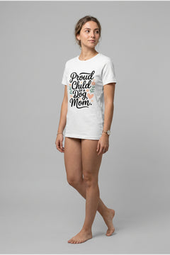 Woman wearing white t-shirt with dog mom proud child print