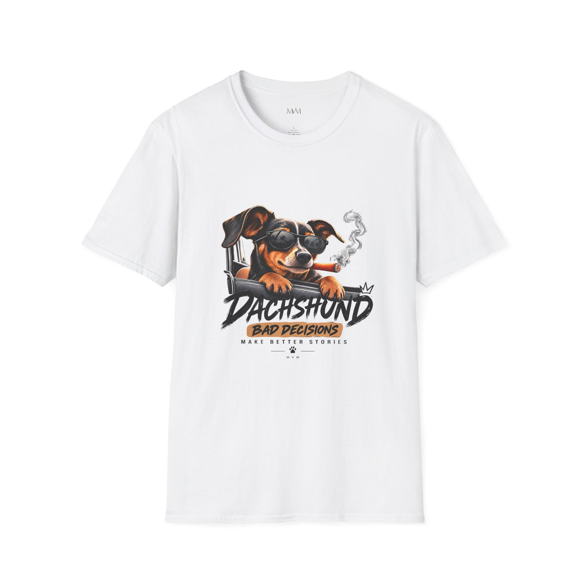 Weißes Dackel T-Shirt Bad Decisions Make Better Stories, flache Vorderansicht des Drucks