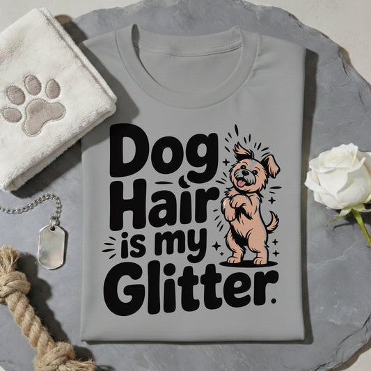 Dog Hair Is Glitter T-Shirt