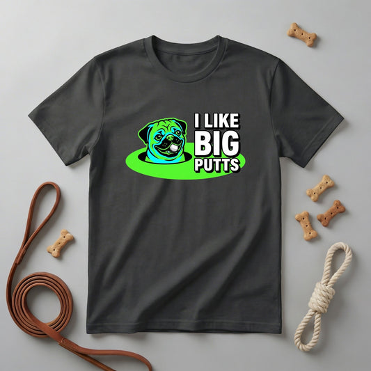 T-Shirt - I Like Big Putts Pug Golf