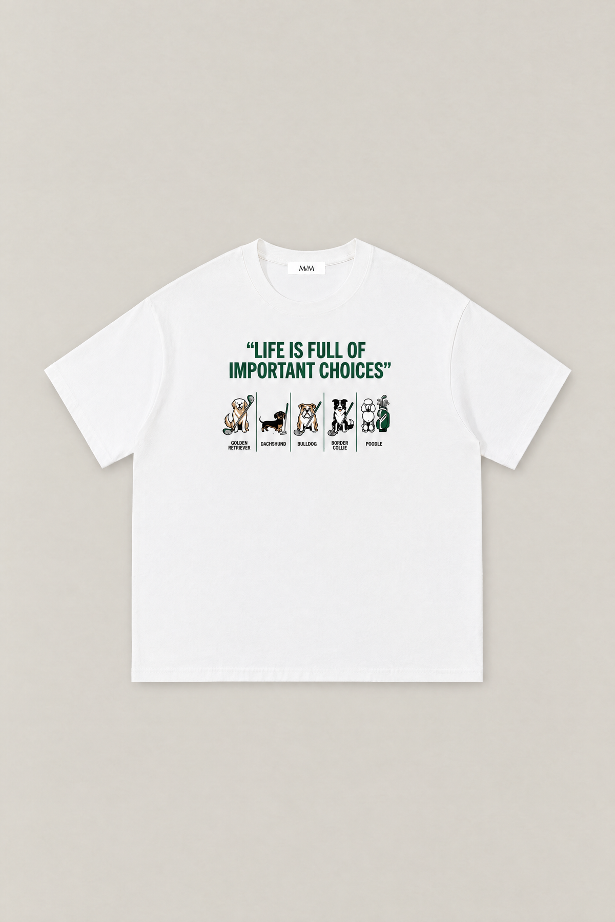 Full of Choices Dog Golf Tee in white, flat lay front view. Color: White