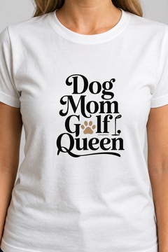 Man wearing white t-shirt with dog mom golf dog lover queen print