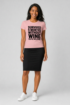 Black t-shirt with Survived 9 Months Without Wine You're Welcome print, unisex crew neck