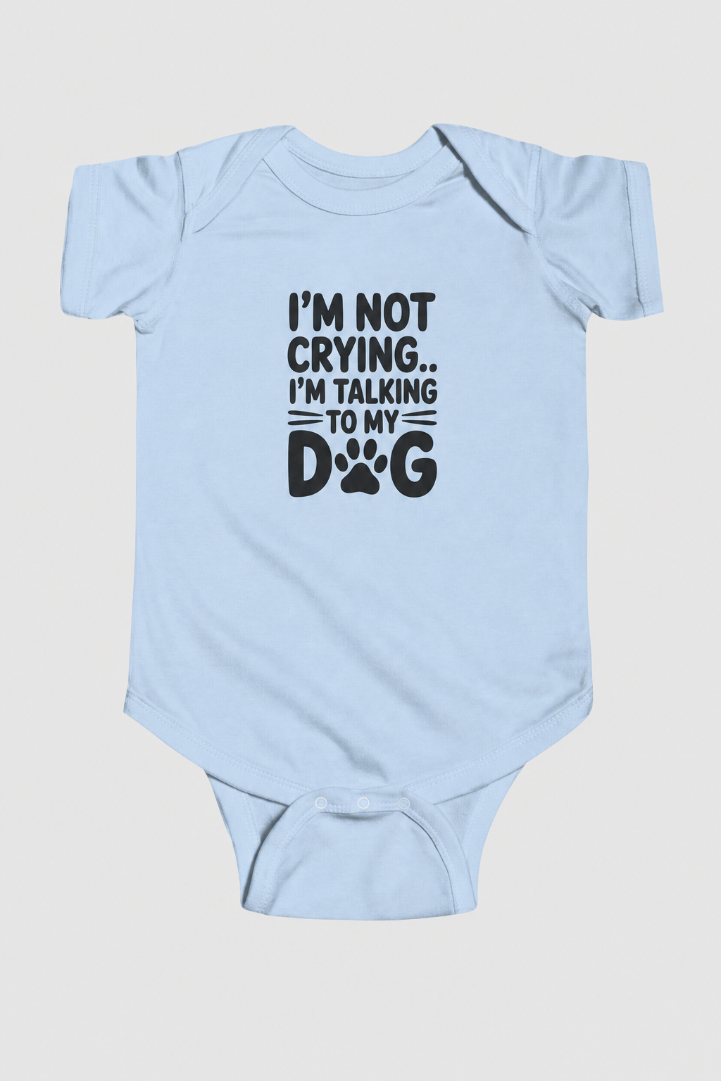 Pink baby bodysuit with I'm Not Crying I'm Talking to My Dog print, snap closure