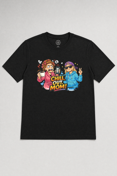 Chill Out Mom Funny T-Shirt - Sarcastic Gift for Moms