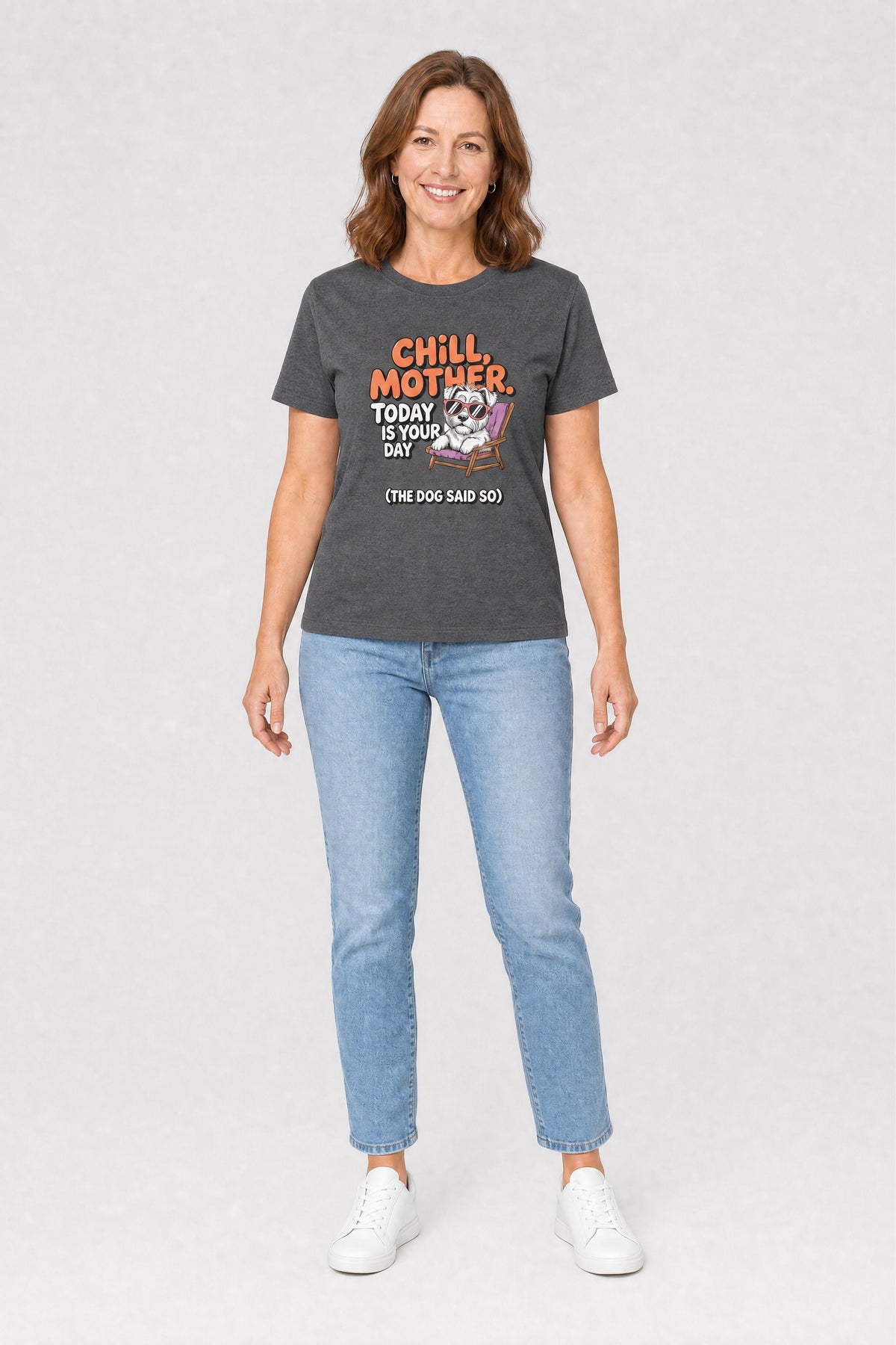 Chill Mother T-Shirt - Funny Dog Mom Gift Tee