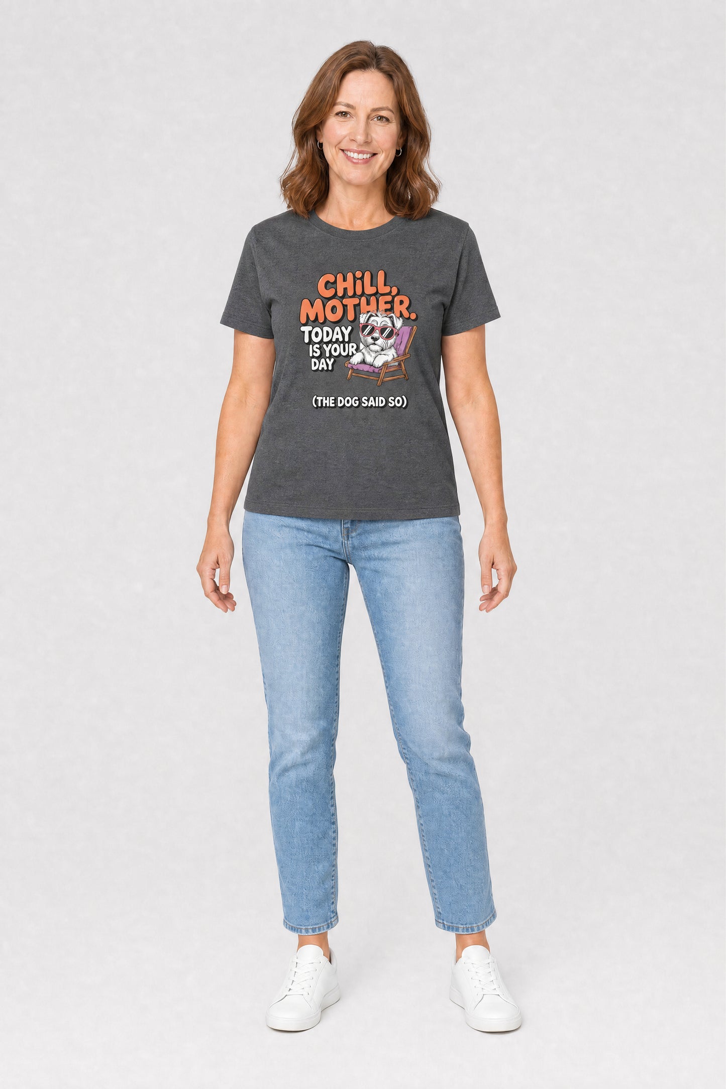 Chill Mother T-Shirt - Funny Dog Mom Gift Tee