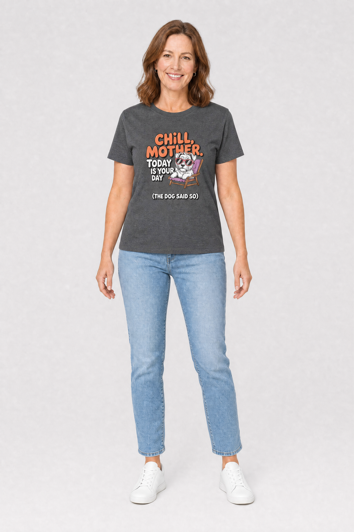 Chill Mother T-Shirt - Funny Dog Mom Gift Tee