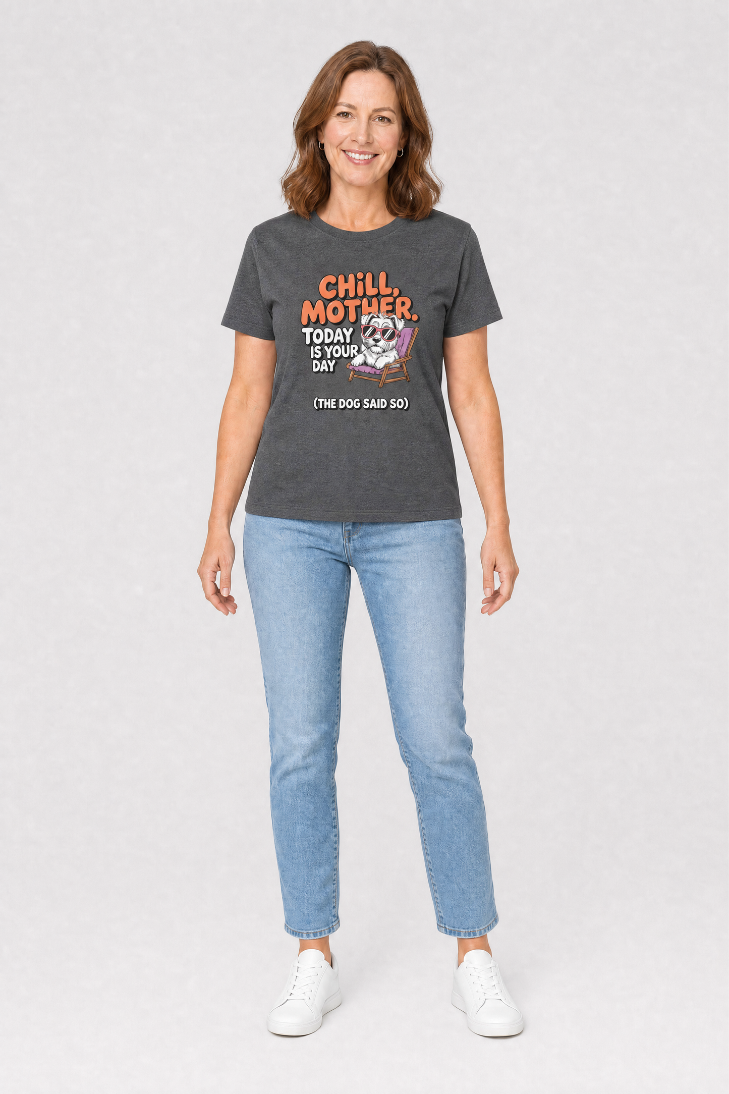 Chill Mother T-Shirt - Funny Dog Mom Gift Tee