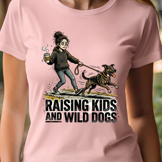 T-Shirt - Raising Kids and Wild Dogs